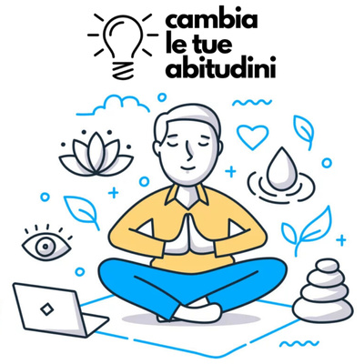 Cambia le tue Abitudini