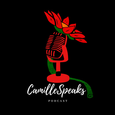 CamilleSpeaks Podcast