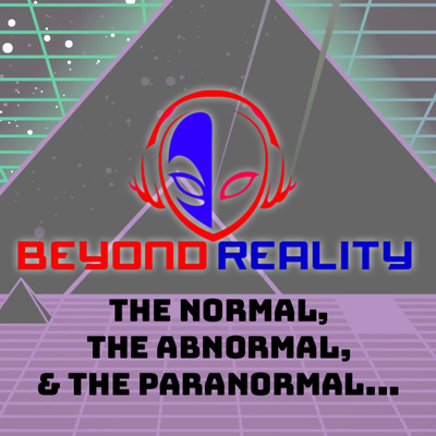 Beyond Reality Paranormal Podcast