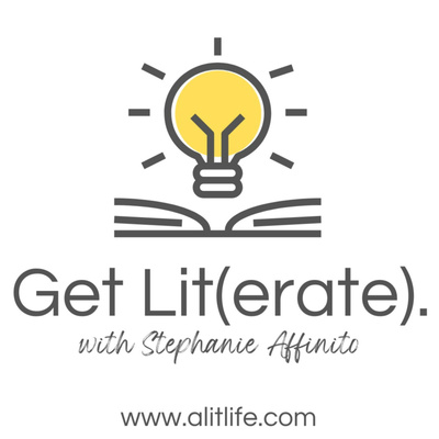 Get Lit(erate). with Stephanie Affinito