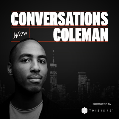 Conversations With Coleman 