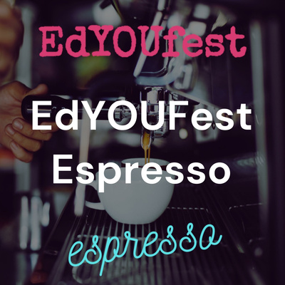 EdYOUFest Espresso