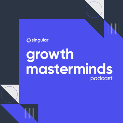 Growth Masterminds: mobile growth podcast
