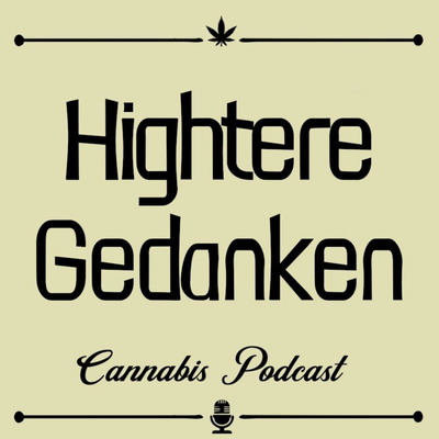 Hightere Gedanken Cannabis Podcast