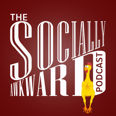 The Socially Awkward Podcast