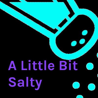 A Little Bit Salty