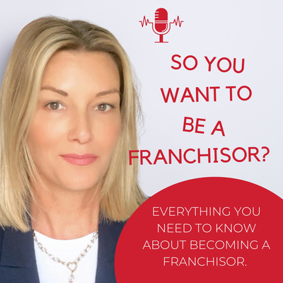 So You Want To Be A Franchisor?