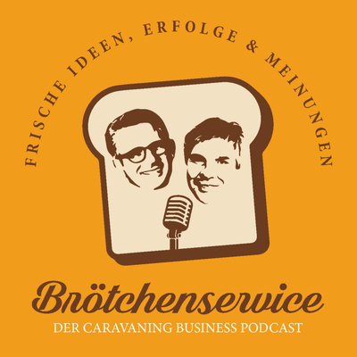 Brötchenservice - Der Caravaning Business Podcast