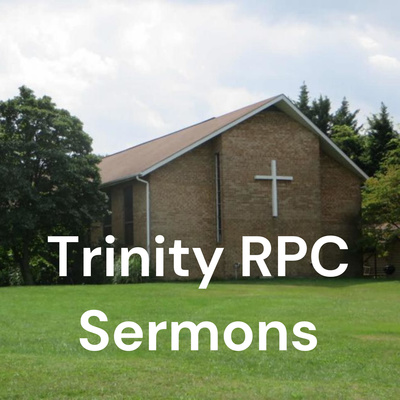 Trinity RPC Sermons