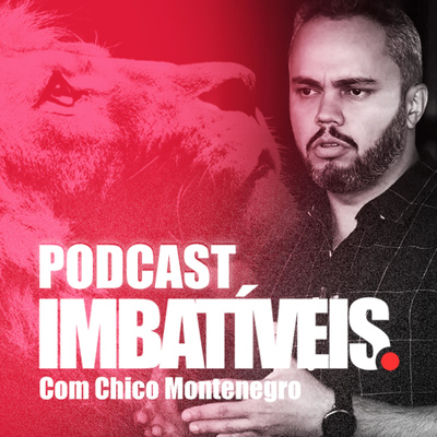 Imbatíveis com Chico Montenegro