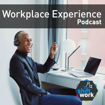 Workplace Experience Podcast