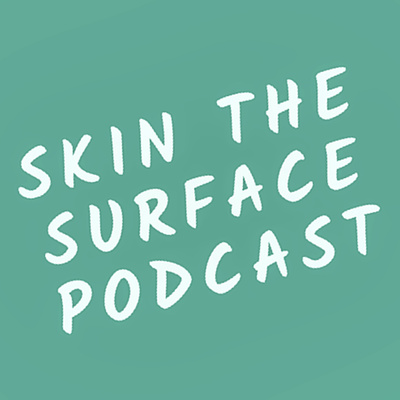 Skin The Surface 