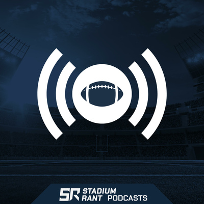 NFL on Stadium Rant Podcasts