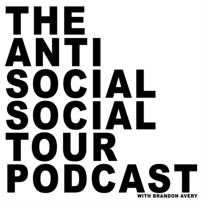 The Anti Social Social Tour Podcast 