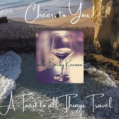 Cheers to You, a Toast to all Things Travel