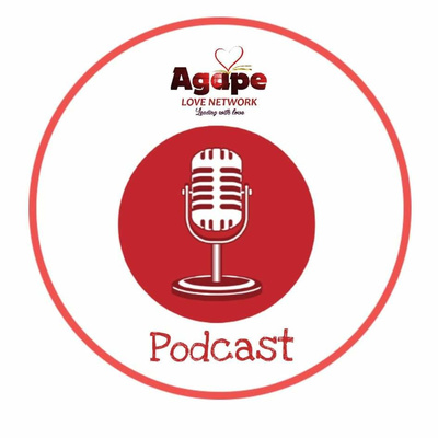 Agape Love Network: Podcast