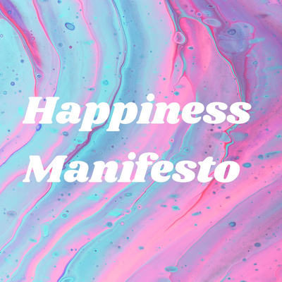 Happiness Manifesto