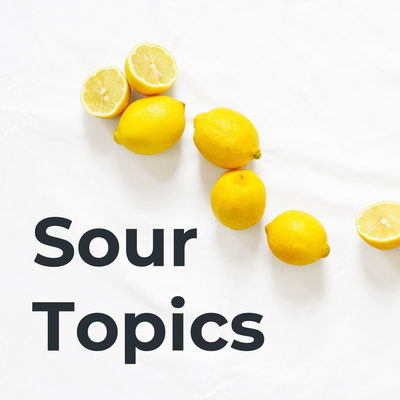 Sour Topics