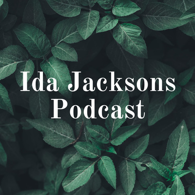 Ida Jacksons Podcast