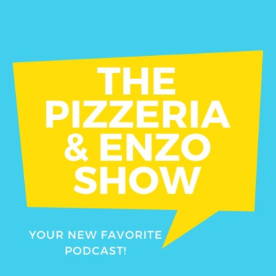 The Pizzeria & Enzo Show