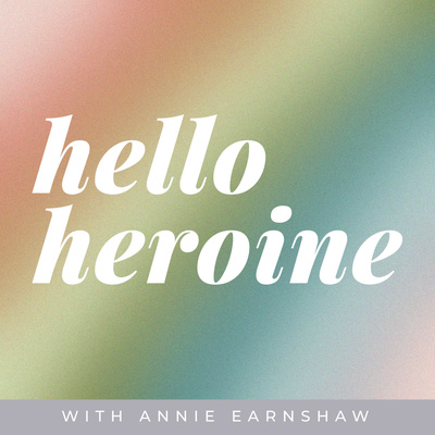 Hello Heroine with Annie Earnshaw