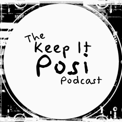 The Keep It Posi Podcast