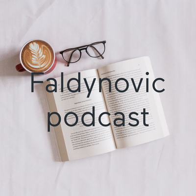 Faldynovic podcast