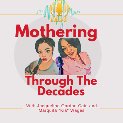 Mothering Through The Decades