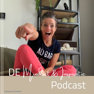 De Mindset & Inspiratie Podcast