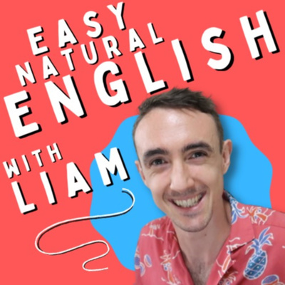 Easy Natural English with Liam
