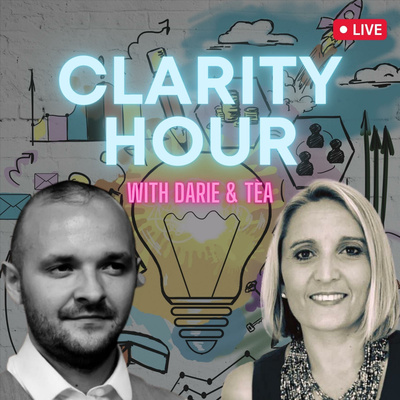 Clarity Hour with Darie and Tèa