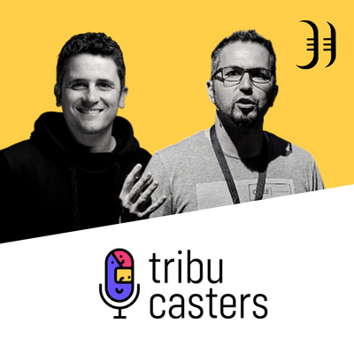 Tribucasters, el podcast para los podcasters