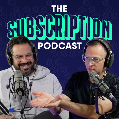 The Subscription Podcast - All Things Subscription, Membership, and Recurring Revenue!