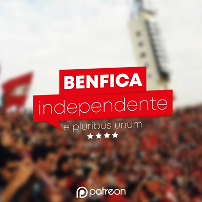 Benfica Independente | Patreon
