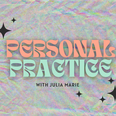 Personal Practice with Julia Marie