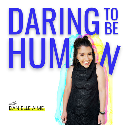 Daring to be Human