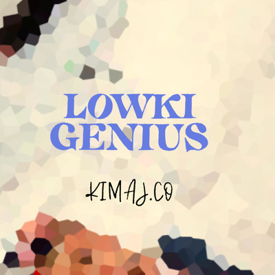 LOWKI GENIUS