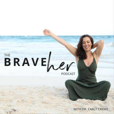 The BraveHer Podcast