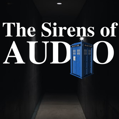 Doctor Who : The Sirens of Audio