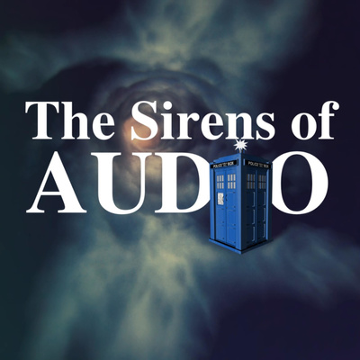 Doctor Who: The Sirens of Audio
