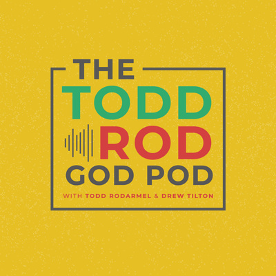 The Todd Rod God Pod