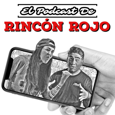 El Podcast de Rincón Rojo