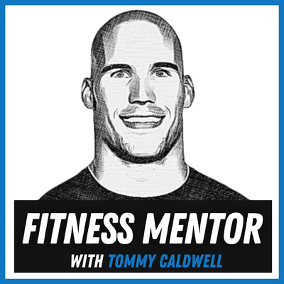 Fitness Mentor - with Tommy Caldwell