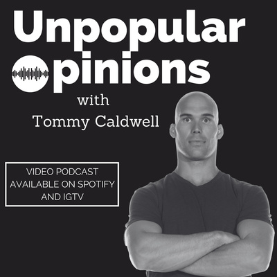 Unpopular Opinions with Tommy Caldwell: Politics for the People