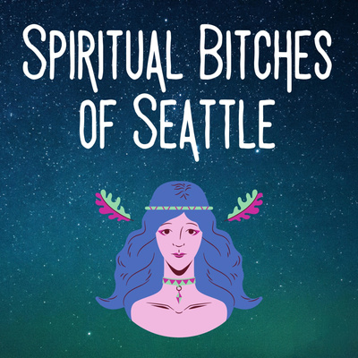 Spiritual Bitches of Seattle