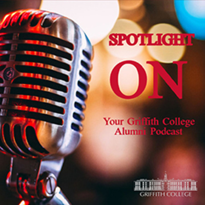 Spotlight On - Your Griffith Alumni Podcast
