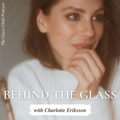Behind The Glass with Charlotte Eriksson