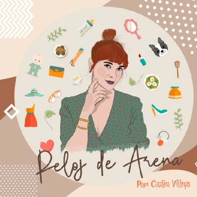 Reloj de Arena, un podcast de mujer a mujer.
