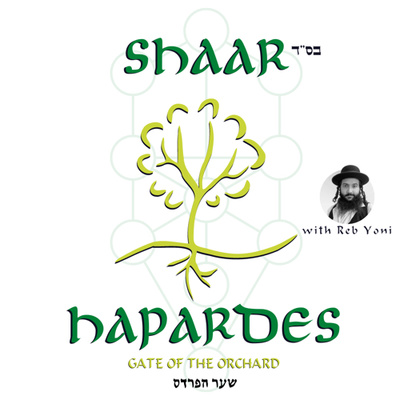 Shaar HaPaRDeS - Gate of the Orchard with Rabbi Yoni