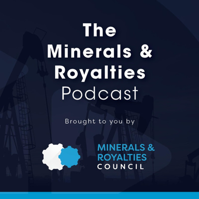 The Minerals and Royalties Podcast